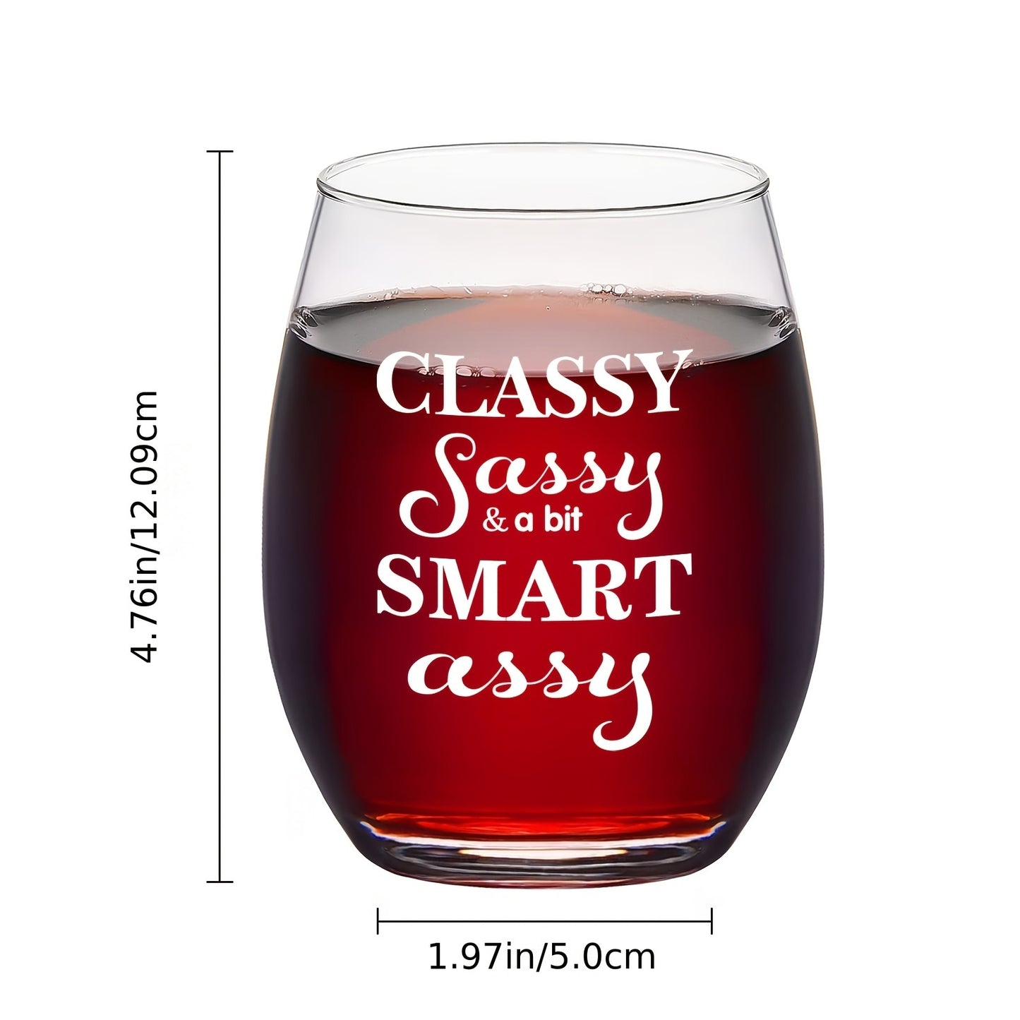 “Classy Sassy & a bit Smart Assy” Wine Glass